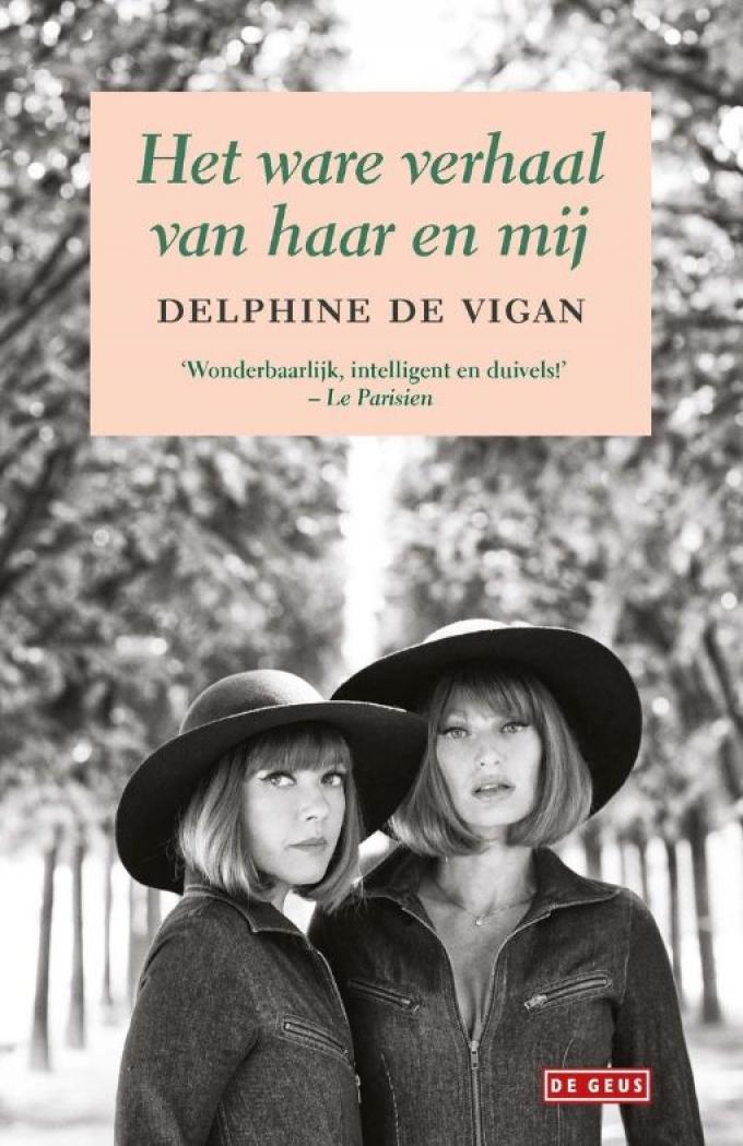 Het ware verhaal van haar en mij - Delphine de Vigan