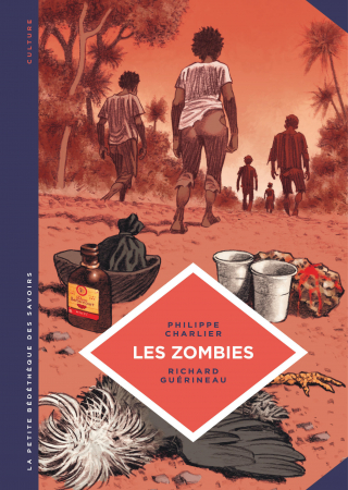 Pour découvrir la véritable histoire des zombies