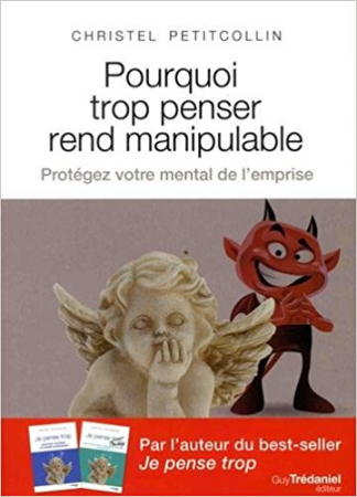 “Pourquoi trop penser me rend manipulable” – Christel Petitcollin