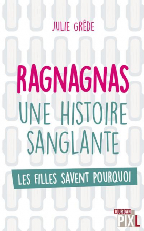Ragnagnas, une histoire sanglante, par Julie Grêde
