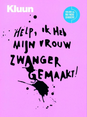 Help, ik heb mijn vrouw zwanger gemaakt