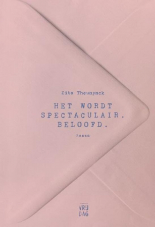 Het wordt spectaculair. Beloofd., Zita Theunynck