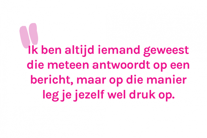 Redactrice Charlotte (27) reageert niet langer meteen op berichten