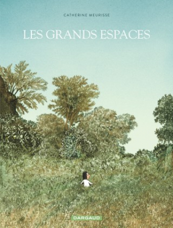 LA BD: Les grands espaces, Catherine Meurisse
