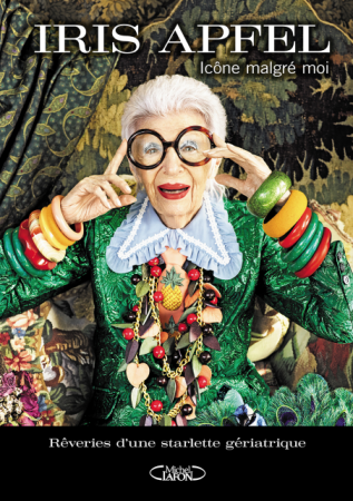 LE PLUS MODE: Icone malgré moi, Iris Barrel Apfel