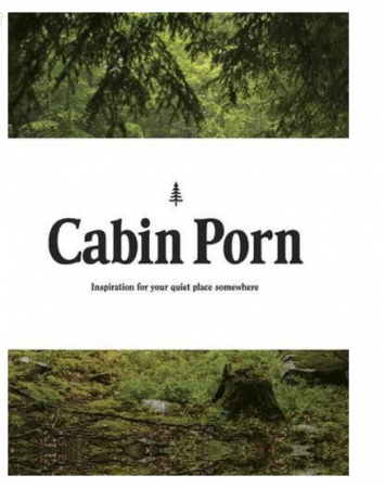 Cabin Porn – Inspiration for your Quiet Place Somewhere