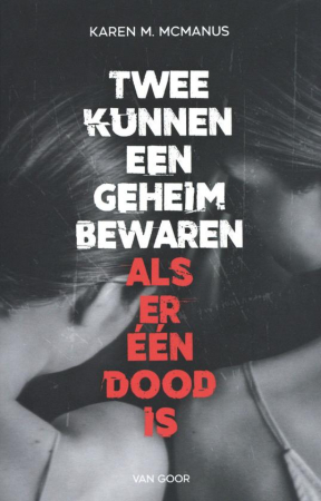 ‘Twee kunnen een geheim bewaren als er één dood is’ van Karen M. McManus