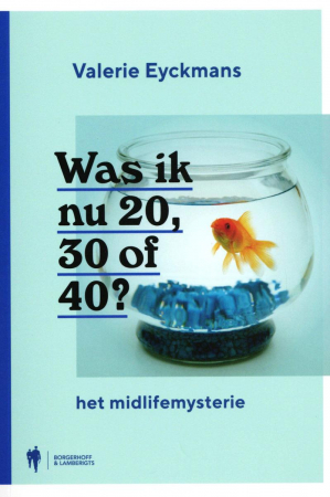 Was ik nu 20, 30 of 40?