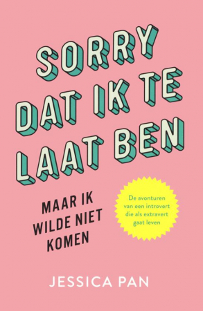 Sorry dat ik te laat ben, maar ik wilde niet komen, Jessica Pan