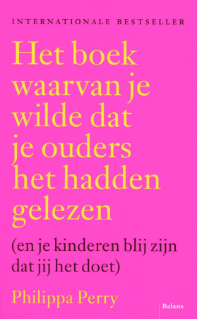Het boek waarvan je wilde dat je ouders het hadden gelezen (en je kinderen blij zijn dat jij het doet)