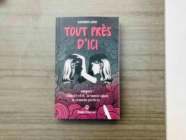 Pour celles qui adorent les histoires de revanche: « Tout près d’ici » – Katrina Leno