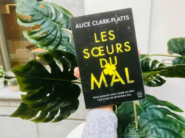 “Les soeurs du mal” – Alice Clark-Platts