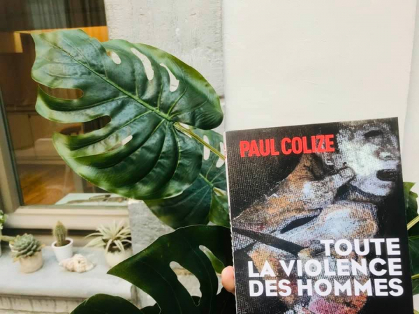 “Toute la violence des hommes” – Paul Colize