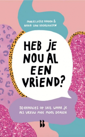 ‘Heb je nou al een vriend?’ van Marie Lotte Hagen en Nydia Van Voorthuizen
