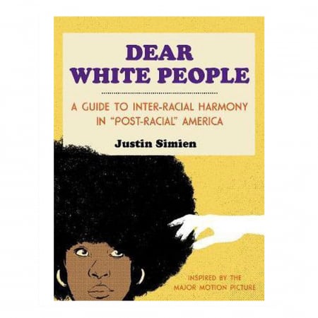 Dear White People – Justin Simien