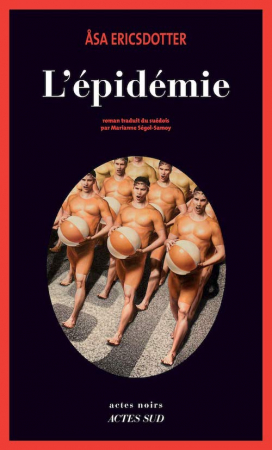“L’épidémie” – Asa Ericsdotter