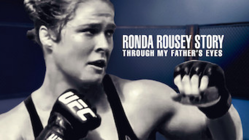 ‘Ronda Rousey Story: Through my Father’s Eyes’