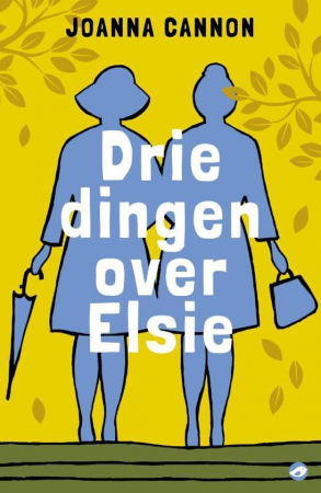 Drie dingen over Elsie – Joanna Cannon