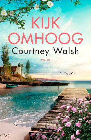 Kijk omhoog – Courtney Walsh
