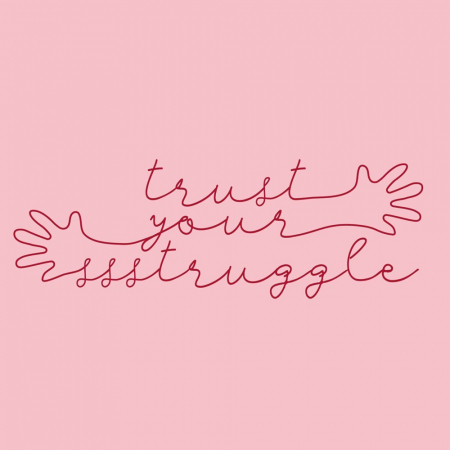 7. TrustYourSsstruggle