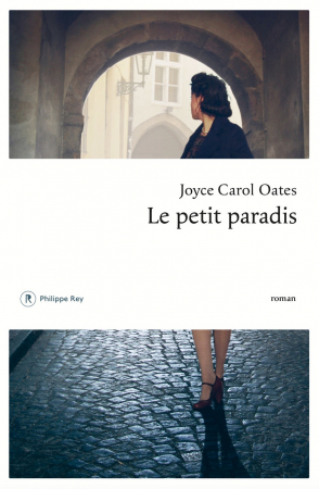 Le Petit Paradis – Joyce Carol Oates