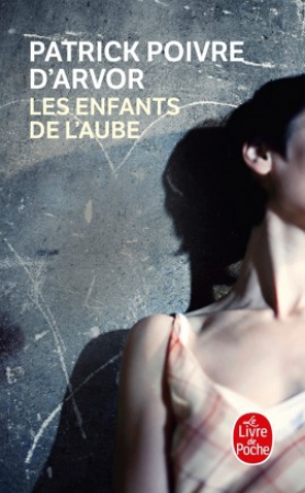 Les enfants de l’Aube – Patrick Poivre d’Arvor