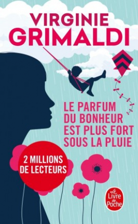 Le parfum du bonheur est plus fort sous la pluie – Virginie Grimaldi