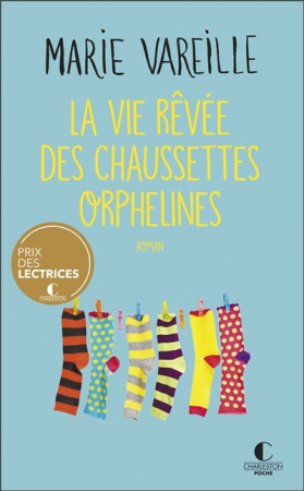 La vie rêvée des chaussettes orphelines – Marie Vareille
