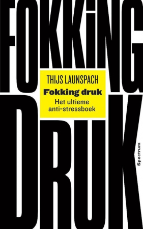 Fokking druk, Thijs Launspach