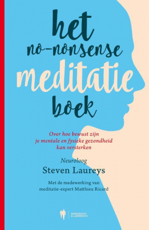 Het no-nonsense meditatie boek, Steven Laureys