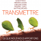 “Transmettre”