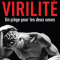 Le mythe de la virilité, par Olivia Gazalé