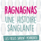 Ragnagnas, une histoire sanglante, par Julie Grêde