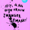 Help, ik heb mijn vrouw zwanger gemaakt