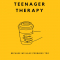 6. Teenager Therapy