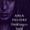 Huid tegen huid, Anja Feliers