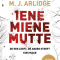 Iene miene mutte, M. J. Arlidge