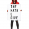 The Hate U Give