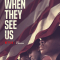 When They See Us