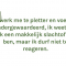 Voor wat hoort niet altijd wat