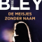 De meisjes zonder naam – Mikaela Bley