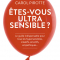 Êtes-vous ultrasensible ?