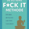 De ultieme f*ck it methode, Alexandra Reinwarth