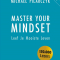 Master Your Mindset, Michael Pilarczyk