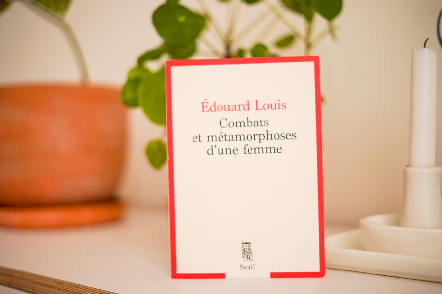 Edouard Louis Combats Et Metamorphoses D'une Femme Flair Book Club: "Combats et métamorphoses d'une femme", la déclaration