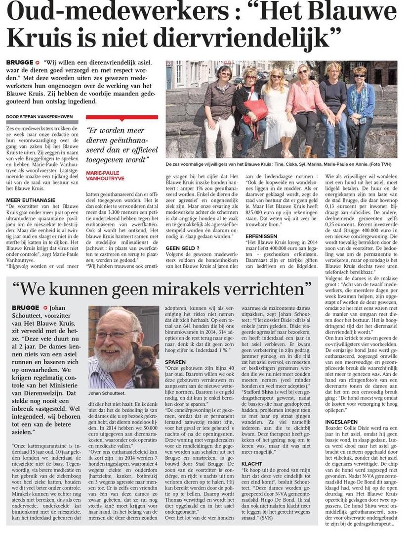 Zes medewerksters van Het Blauwe Kruis stapten eind april 2015 naar het Brugsch Handelsblad om schrijnende toestanden in het dierenasiel aan te klagen.