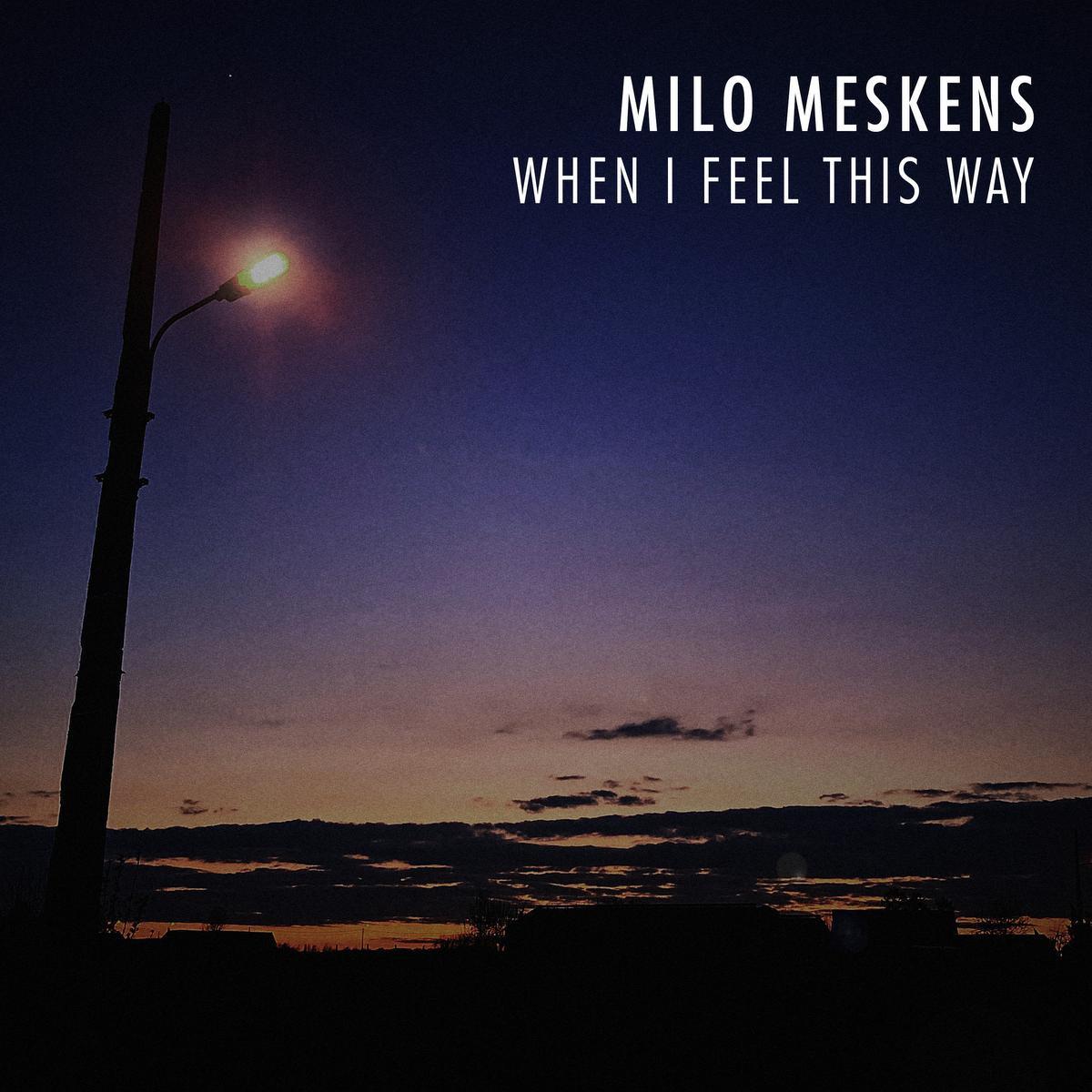 Milo Meskens deelt gevoelens rond huidige tijdsgeest in nieuwe song 'When I Feel This Way'
