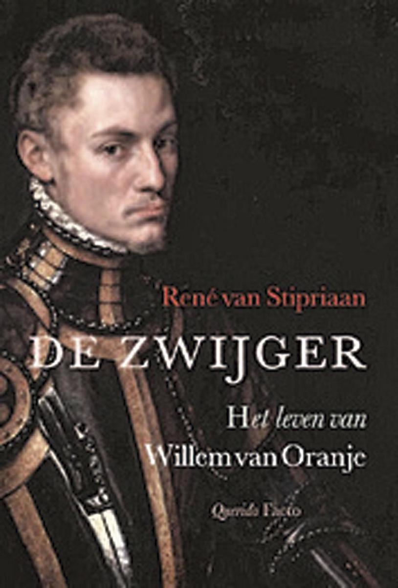 René van Stipriaan, De zwijger, Het leven van Willem van Oranje, Querido Facto, 944 blz., 39,99 euro