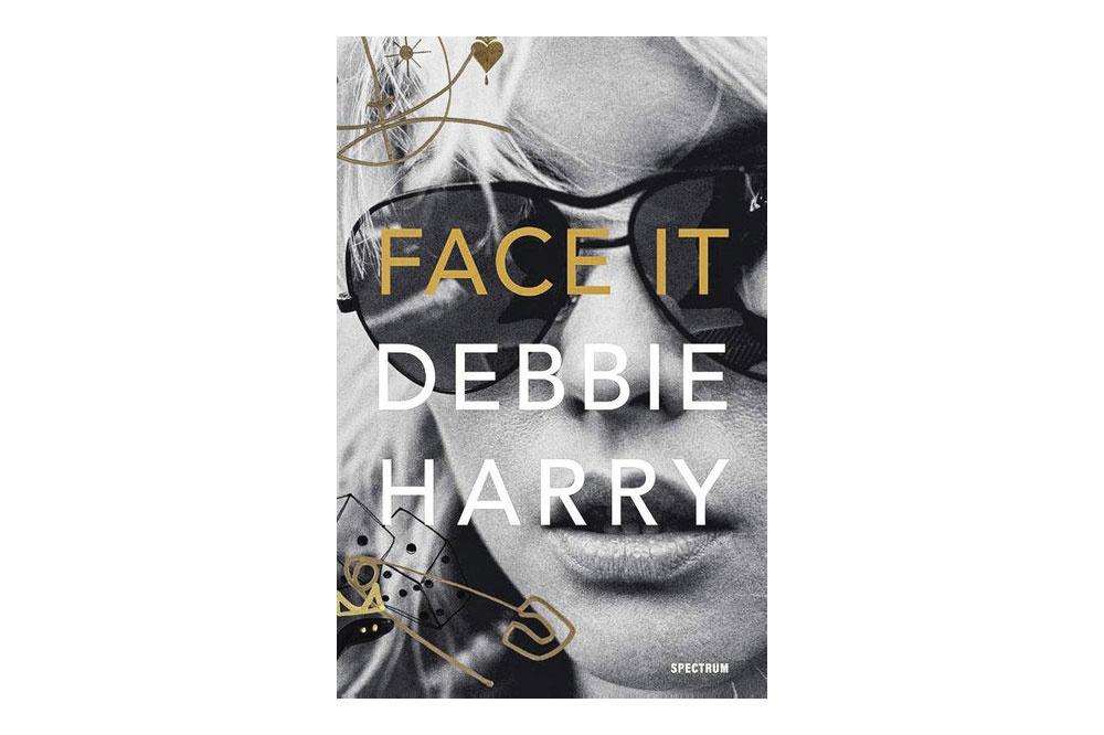 Face it, Debbie Harry, Spectrum (oorspronkelijke titel: Face It), 392 blz., € 22,50.