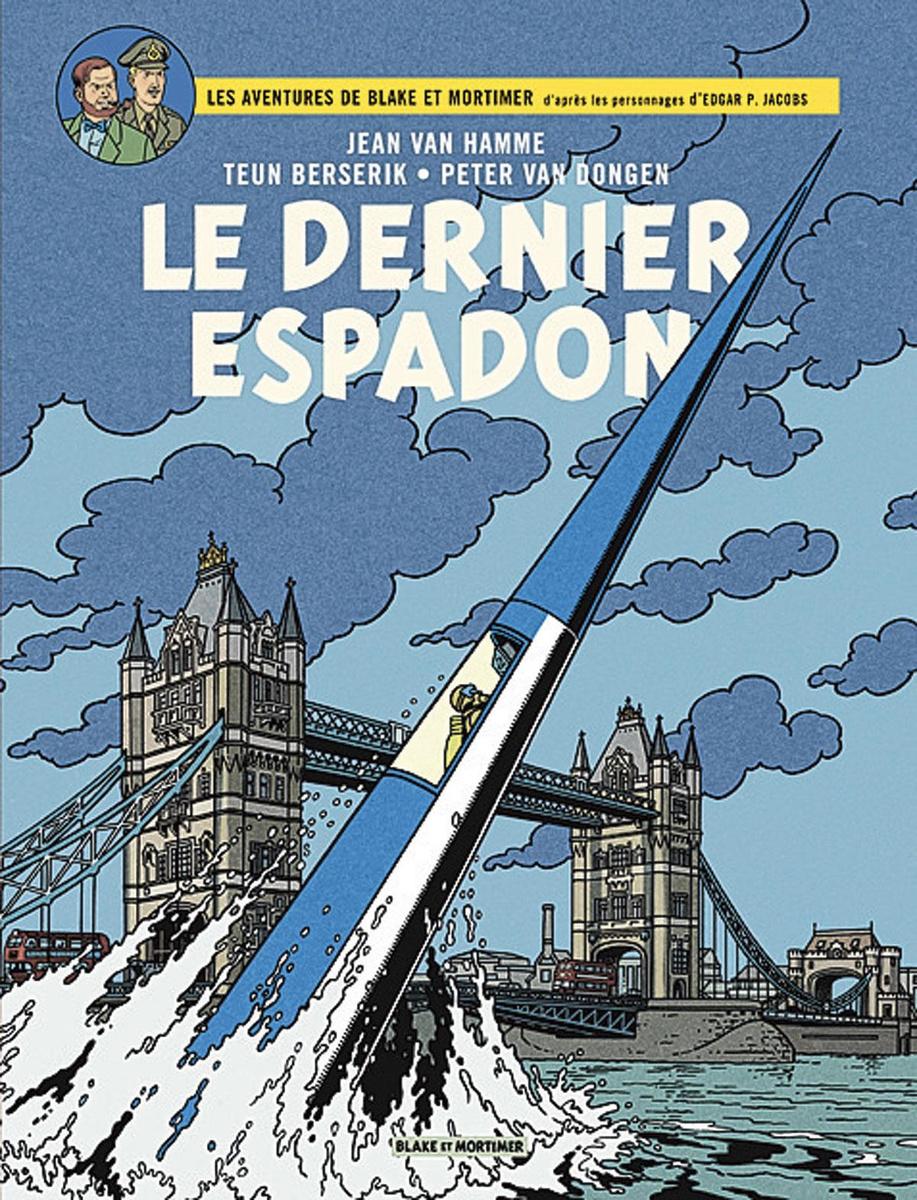 (1) Le Dernier Espadon, par Jean Van Hamme, Teun Berserik et Peter van Dongen, d'après Edgar P. Jacobs, éd. Blake et Mortimer, t. 28, 64 p.